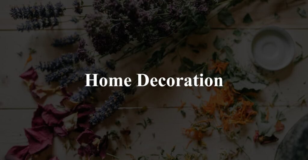 Home Decoration