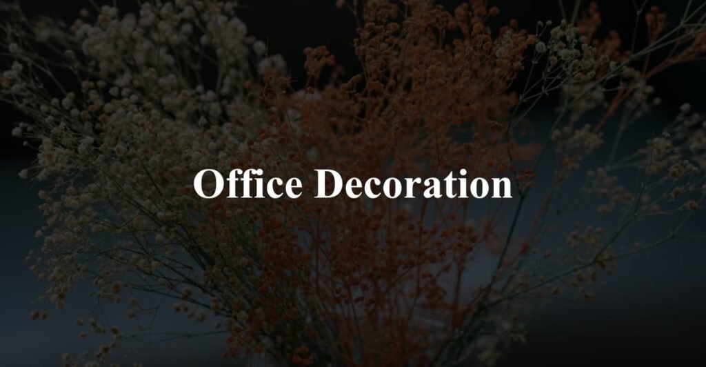Office Decoration