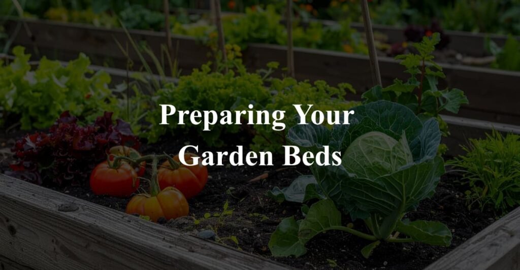 Preparing Your 
Garden Beds