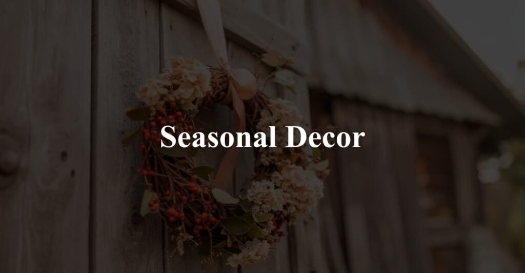 Seasonal Decor