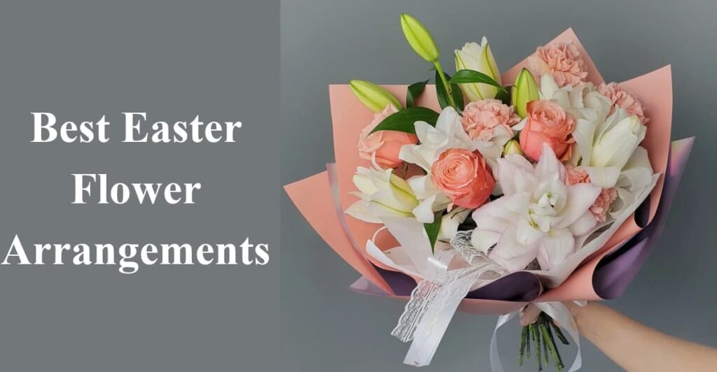 Best Easter Flower Arrangements