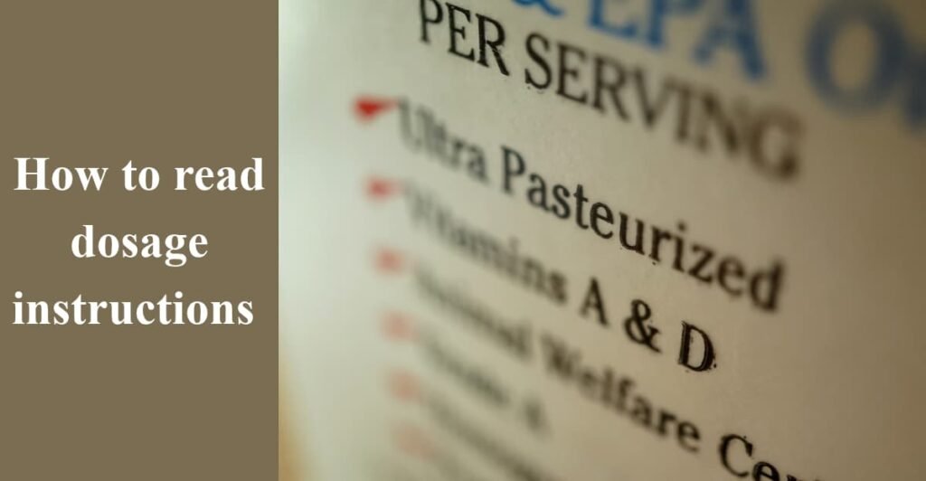 How to read dosage instructions
