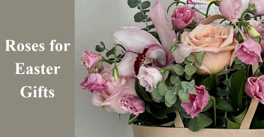 Roses for Easter Gifts